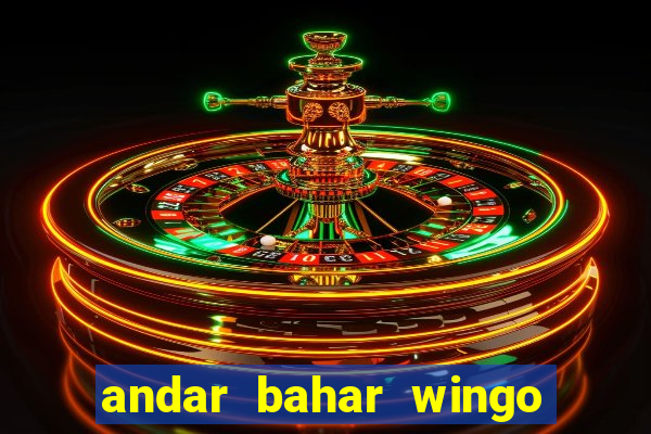 andar bahar wingo pro online