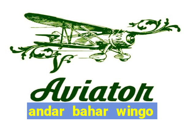 andar bahar wingo pro online