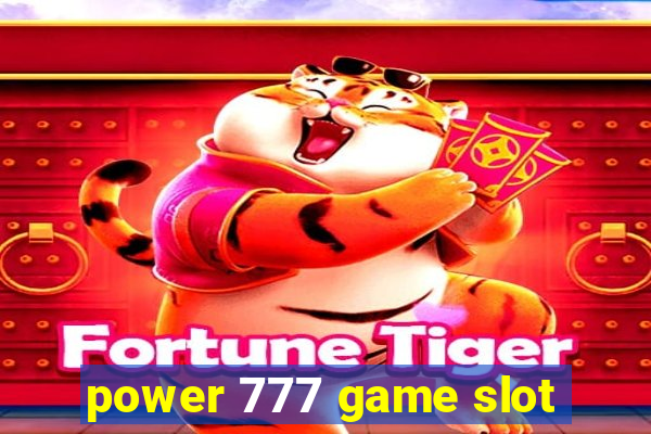 power 777 game slot