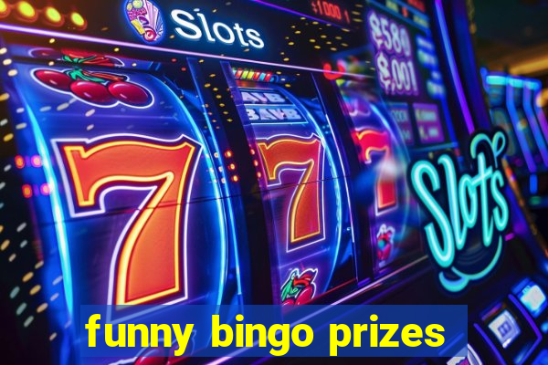 funny bingo prizes