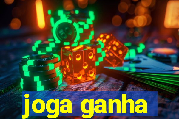 joga ganha