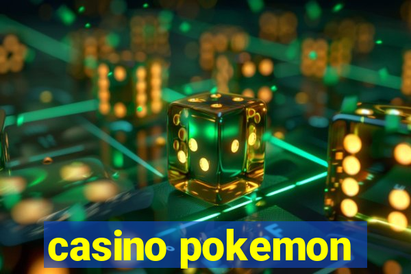 casino pokemon