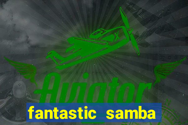 fantastic samba slot 777