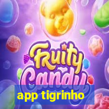 app tigrinho