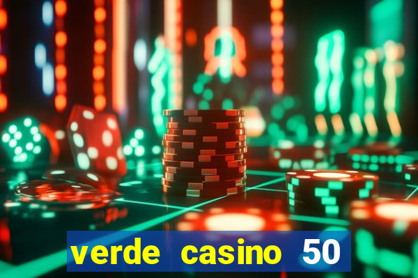 verde casino 50 rodadas gr谩tis