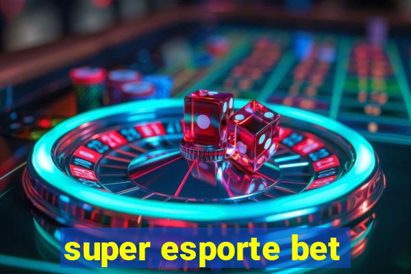 super esporte bet