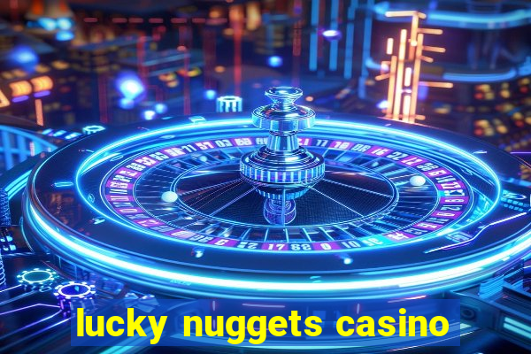 lucky nuggets casino