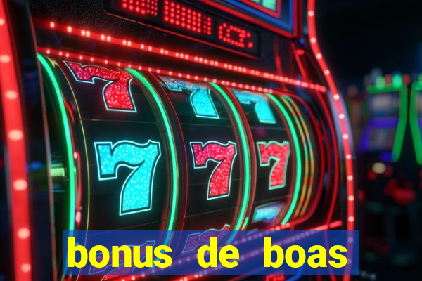 bonus de boas vindas bet