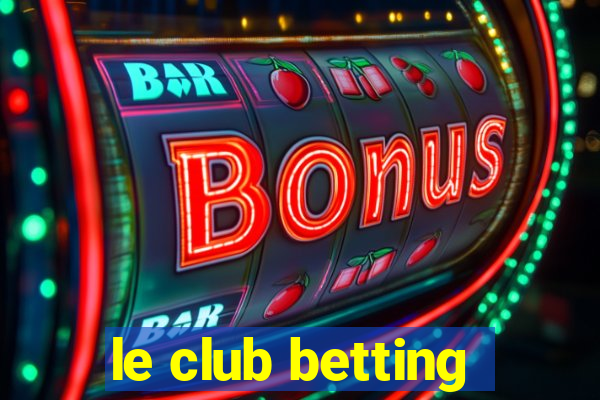 le club betting