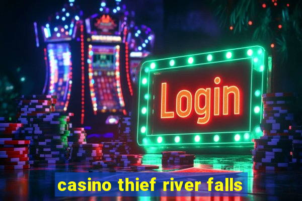 casino thief river falls