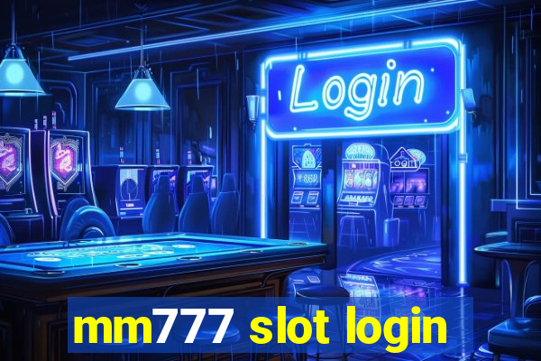 mm777 slot login