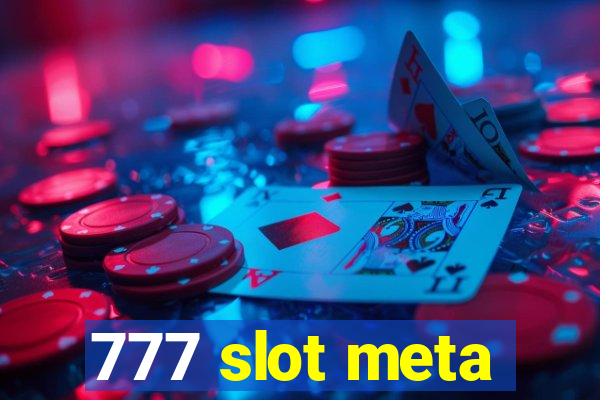 777 slot meta