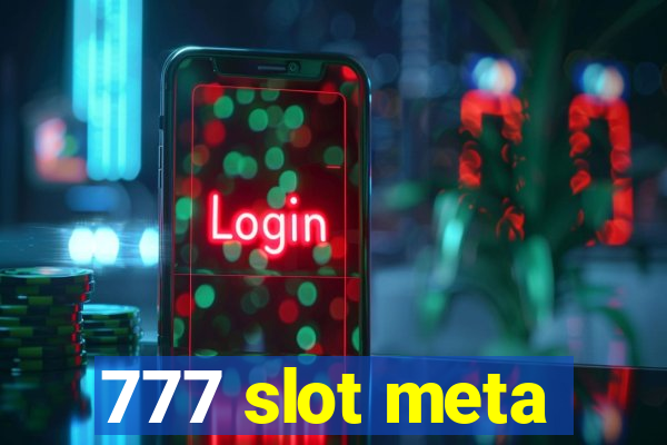 777 slot meta