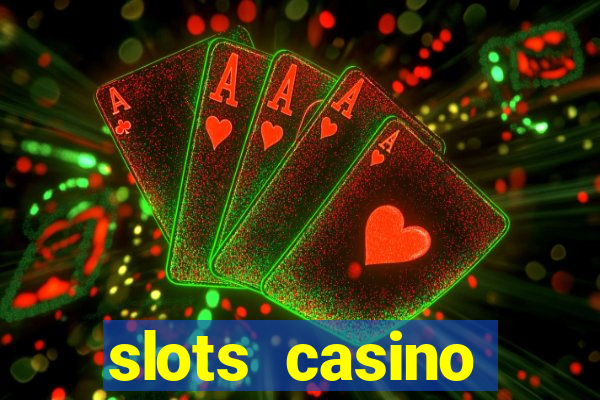 slots casino dinheiro real