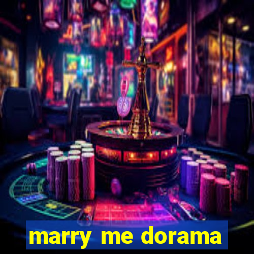 marry me dorama