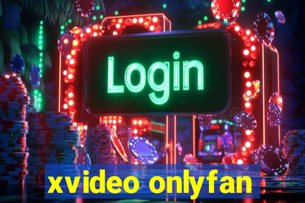 xvideo onlyfan