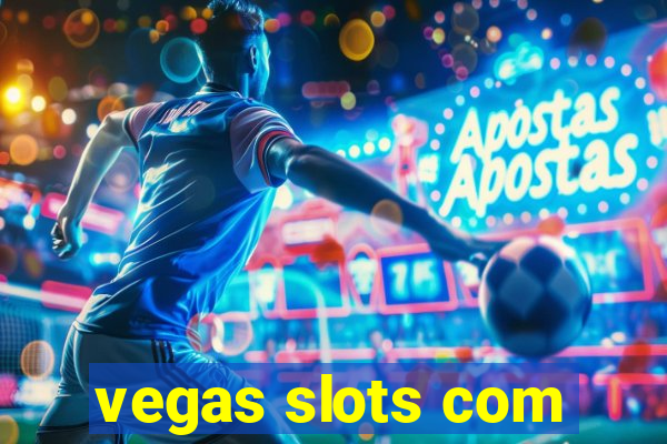 vegas slots com