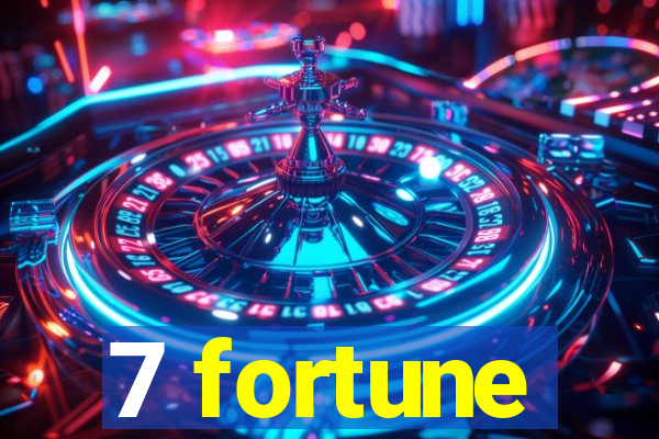 7 fortune