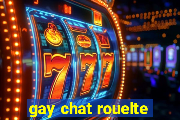 gay chat rouelte