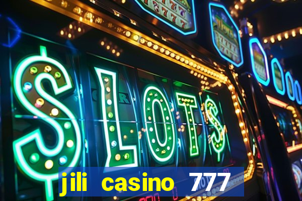 jili casino 777 slot games