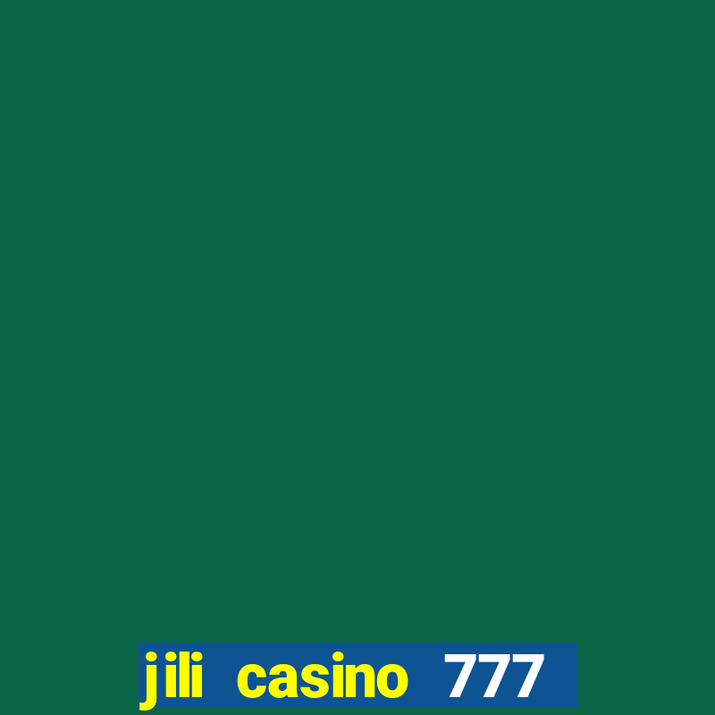 jili casino 777 slot games