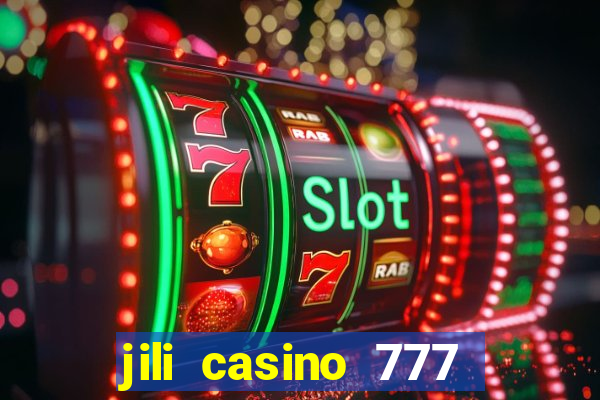 jili casino 777 slot games