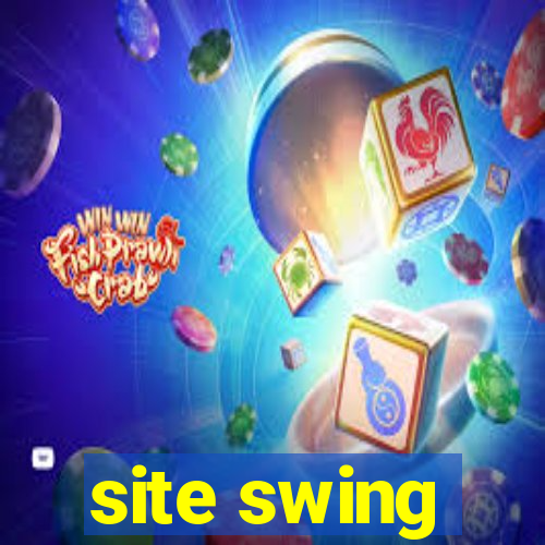 site swing