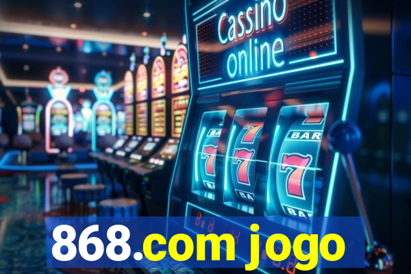 868.com jogo