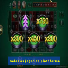 todos os jogos de plataforma