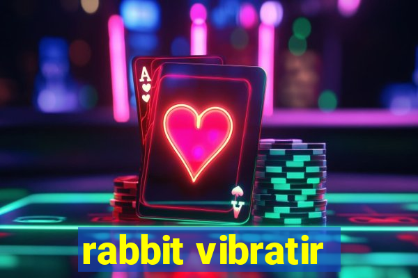 rabbit vibratir