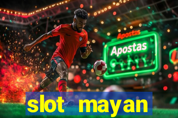 slot  mayan