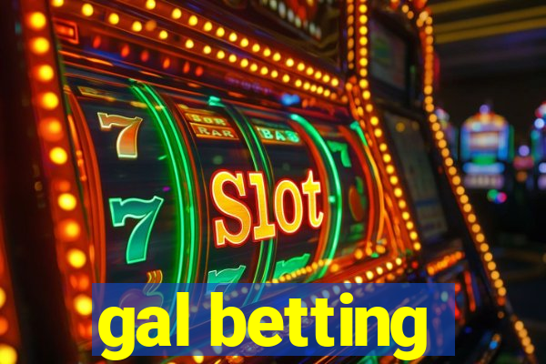 gal betting