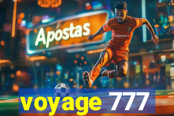 voyage 777