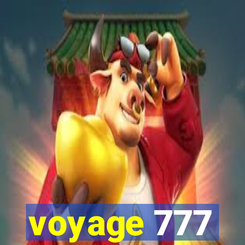 voyage 777