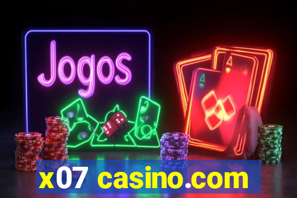 x07 casino.com