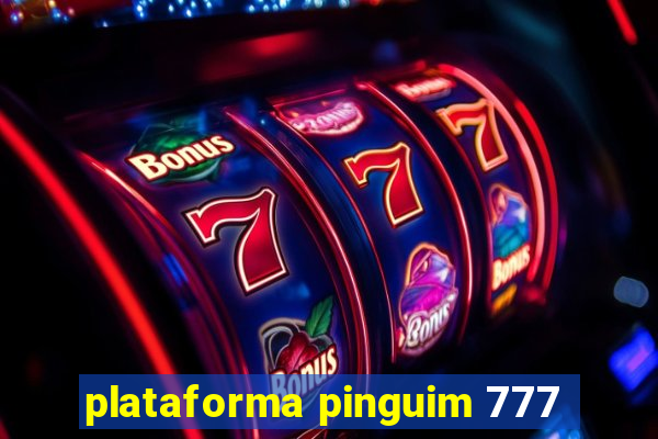 plataforma pinguim 777