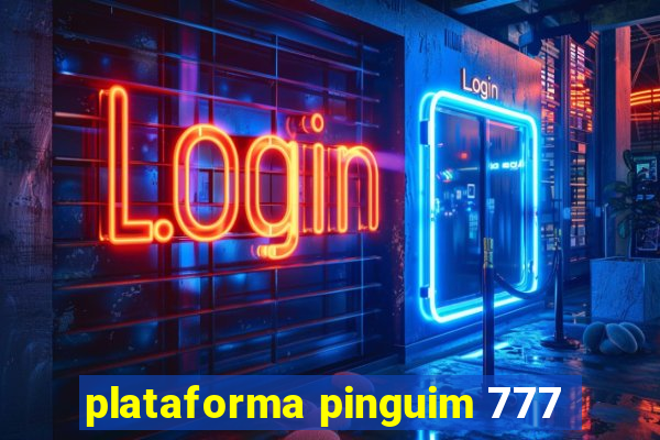 plataforma pinguim 777