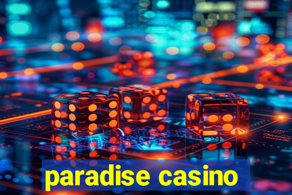 paradise casino