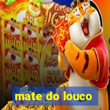 mate do louco