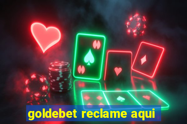 goldebet reclame aqui