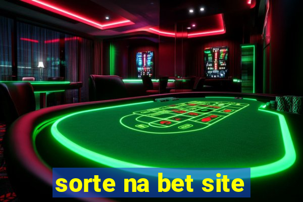 sorte na bet site