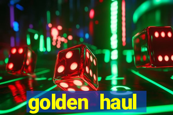 golden haul infinity reels slot online