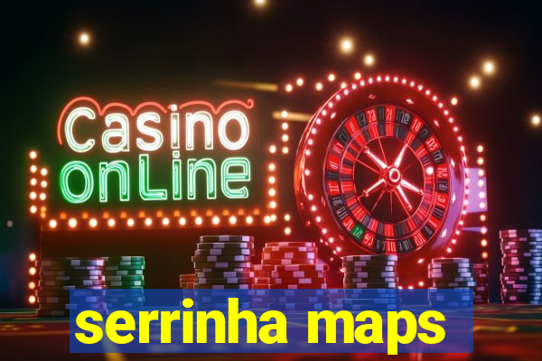 serrinha maps