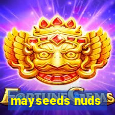 mayseeds nuds