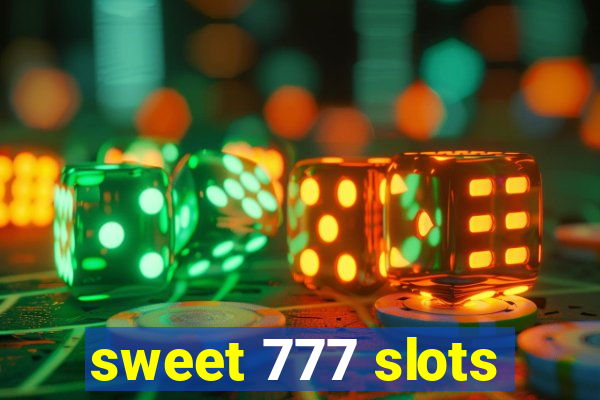 sweet 777 slots