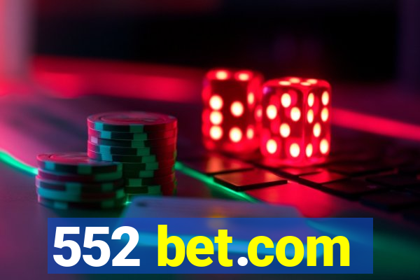 552 bet.com