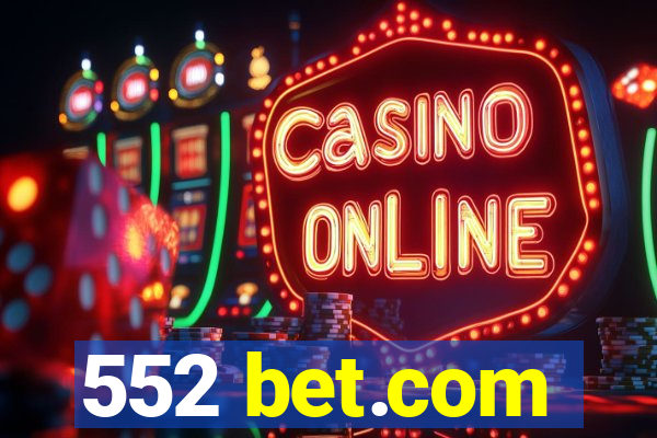 552 bet.com