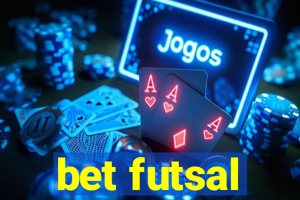 bet futsal