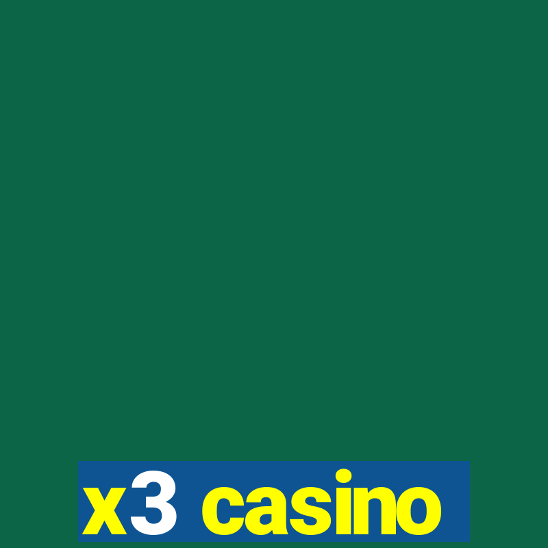 x3 casino