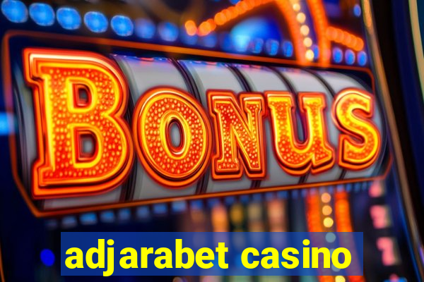 adjarabet casino